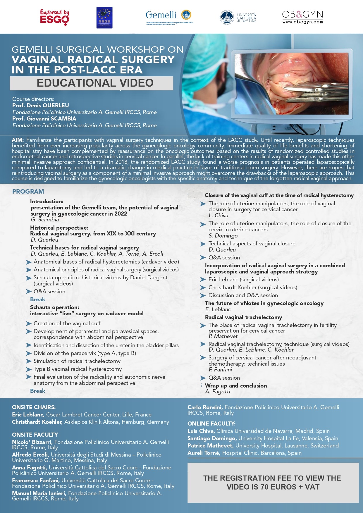 Programma Educational video:  GEMELLI SURGICAL WORKSHOP ON VAGINAL RADICAL SURGERY IN THE POST-LACC ERA